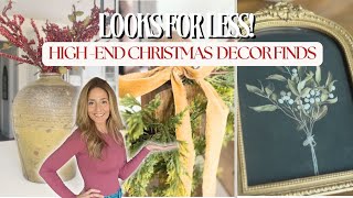 HIGH END CHRISTMAS DECOR FINDS | CHRISTMAS SHOP AND HAUL | HOLIDAY STYLING TIPS