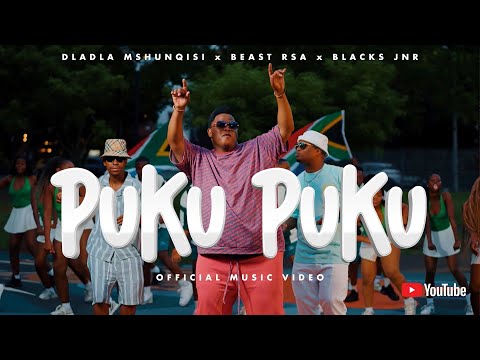 Dladla Mshunqisi, Beast RSA, Blacks Jnr - Puku Puku (Official Music Video)