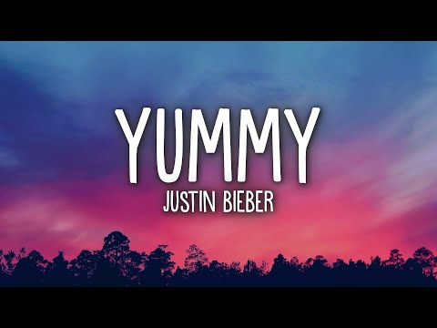 Justin Bieber - Yummy (Lyrics)