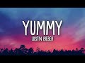 Justin Bieber - Yummy (Lyrics)