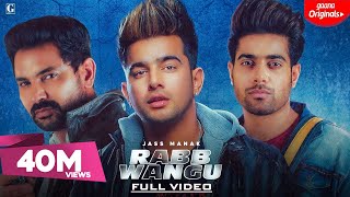 Rabb Wangu : Jass Manak (Official Video) Guri  Kar