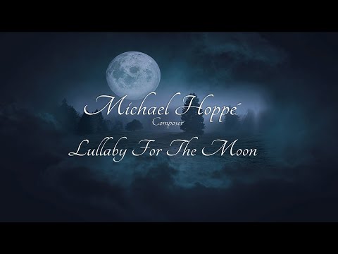 Michael Hoppe´ with  ♪ Lullaby For The Moon ♪