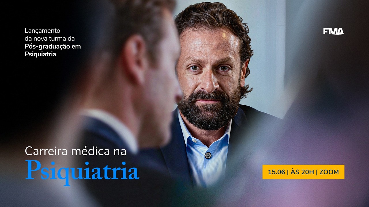 Carreira Médica na Psiquiatria | Dia 15 de junho às 20h