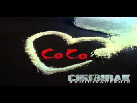 Chubirak - Coco (Dominican Remix)