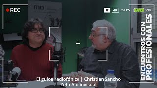 El guion radiofónico | Christian Sancho - Zeta Audiovisual El guion radiofónico | Christian Sancho - Zeta Audiovisual