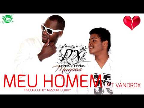 DANNY E XANDY - MEU HOMEM FT VANDROX