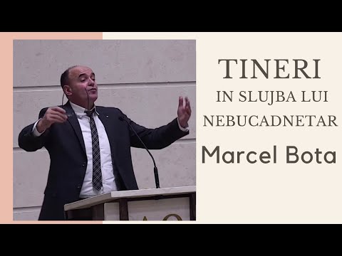 Marcel Bota - Tinerii in slujba lui Nebucadnetar !