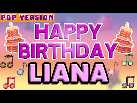 Happy Birthday LIANA | POP Version 1 | The Perfect Birthday Song for LIANA