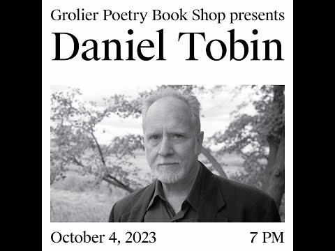 Grolier Hybrid Reading — Daniel Tobin (Zoom 2023)