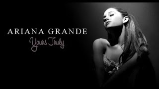 Ariana Grande • Yours Truly (Album) Megamix