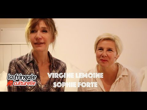Virginie Lemoine et Sophie Forte : « Cela faisait longtemps que nous voulions... »