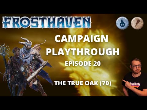 Frosthaven Scenario 70 - The True Oak - Full Playthrough Ep 20