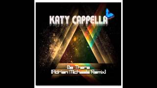Katy Cappella - Be There (Adrian Michaels Remix) CLIP