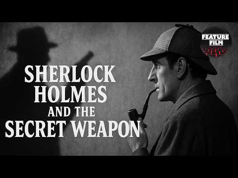 Sherlock Holmes and the Secret Weapon (1943) - Basil Rathbone Classic Mystery | Full Movie for free