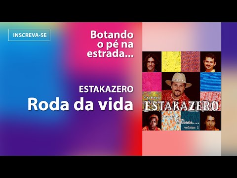Roda da Vida - Estakazero