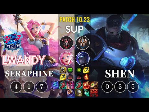 LNG lwandy Seraphine vs Shen Sup - KR Patch 10.23