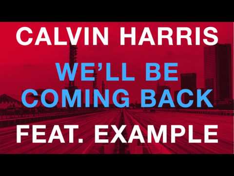 Calvin Harris & Example - We'll Be Coming Back (R3hab Remix) [PREVIEW]
