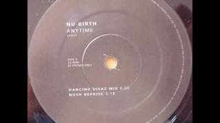 Nu Birth 'Anytime' (Dancing Divaz Mix) *Casa Loco / Niche*
