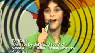 PARCHIS  Un Rayo De Sol(Ray Disco Mix)