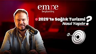 2025’te Sağlık Turizmi Nasıl Yapılır?