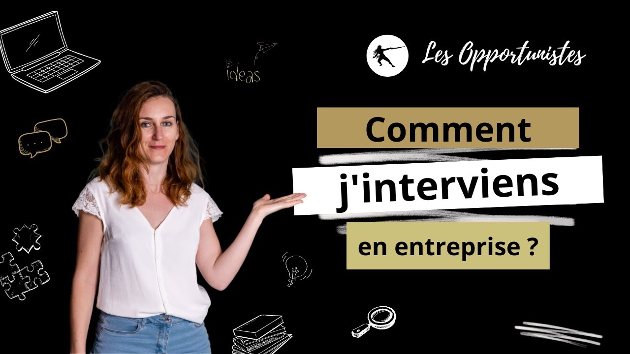 Comment j'interviens en Entreprise ? thumbnail