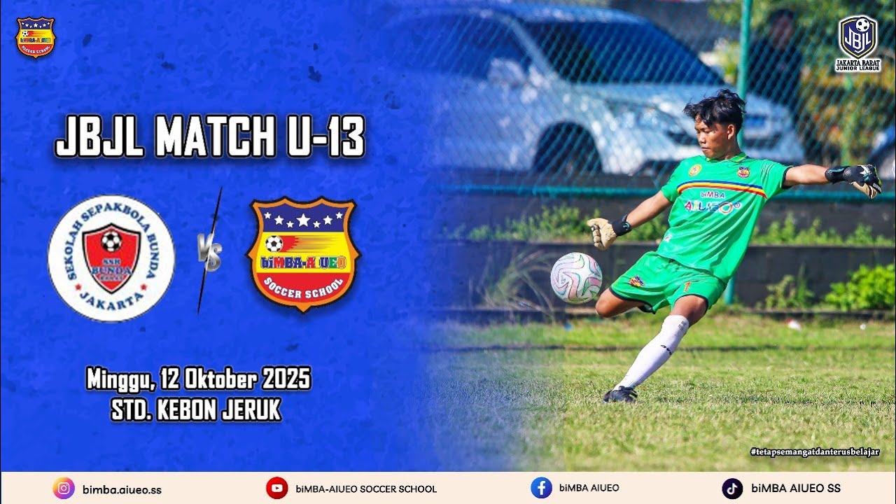 JAKARTA BARAT JUNIOR LEAGUE U-13 | BUNDA BARAT VS biMBA AIUEO SS