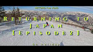 2026 Returning to Japan (Episode 2: Naeba Ski Resort)