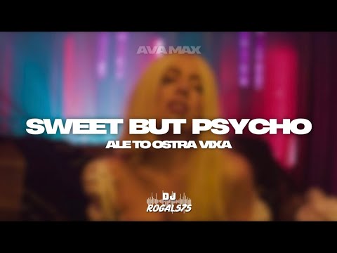 AVA MAX - SWEET BUT PSYCHO ALE TO OSTRA VIXA (ROGAL575 MASHUP)