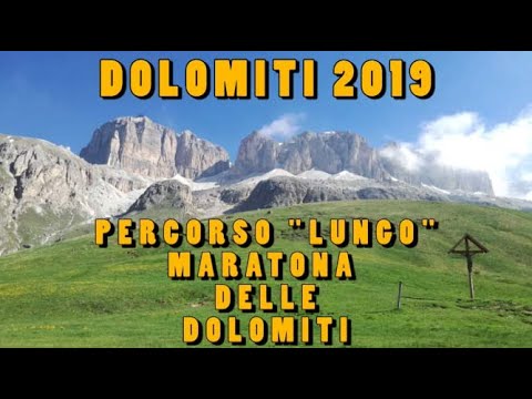 Dolomiti 2019. Percorso Lungo della Maratona delle Dolomiti.