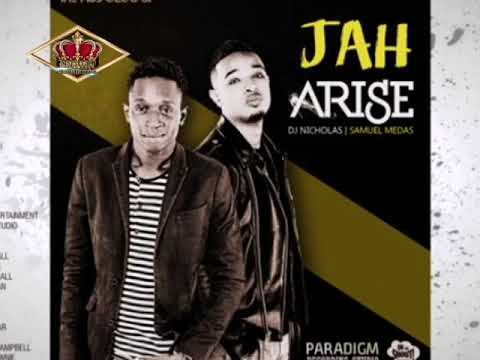 Jah Arise - Samuel Medas ft. Dj Nicholas [Dj Crown Mix]