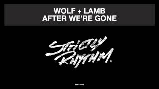 Wolf + Lamb 'After We're Gone' (Higher Power Dub)