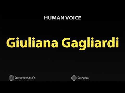 How To Pronounce Giuliana Gagliardi
