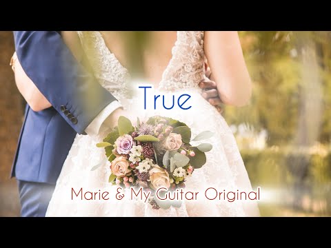 True | Original Love Song | Romantic Anniversary Song