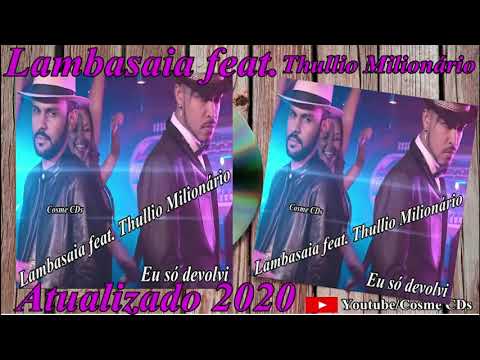 Lambasaia feat. Thullio Milionário - Eu só devolvi