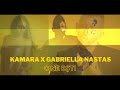 Kamara feat. Gabriella Nastas - Cine esti