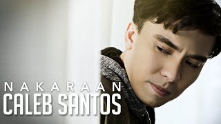 Caleb Santos — Nakaraan [Official Music Video]