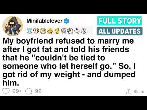 My boyfriend refused to marry me after I got fat and told his friends [FULL STORY]