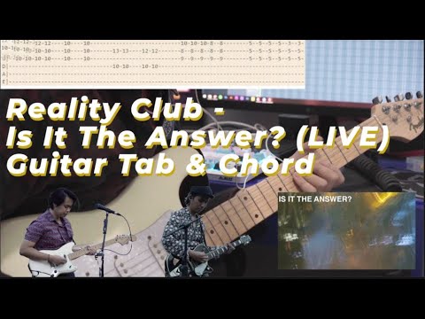 Tutorial Guitar Reality Club - Is It The Answer (Chord And Tab) Live Version