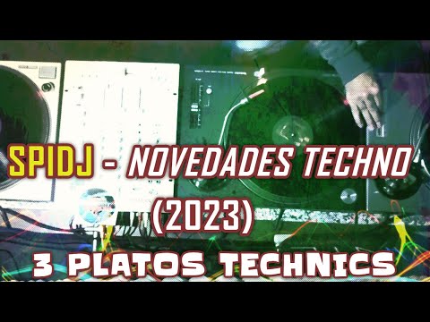 SPIDJ - Novedades Techno (2023) 📀📀📀 3 platos Technics.