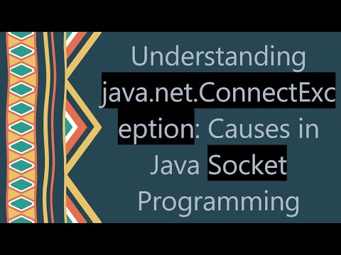 Understanding Java Net Connectexception Causes In Java Socket Programming