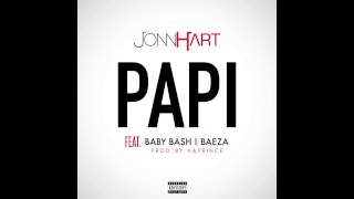 JONN HART f/ BABY BASH &amp; BAEZA - &quot;Papi&quot;