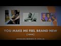 NORMAN BROWN    "You Make Me Feel Brand New"   (1999) - Kathy Harmon NORMAN BROWN    "You Make Me Feel Brand New"   (1999)