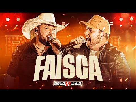 Beto e Julio - Faísca (Ao Vivo) DVD A Hora É Agora
