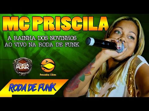 MC Priscila :: A Rainha dos Novinhos Ao Vivo na Roda de Funk :: Especial