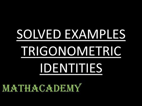 Solved Examples - Trigonometric Identities | Trigonometry