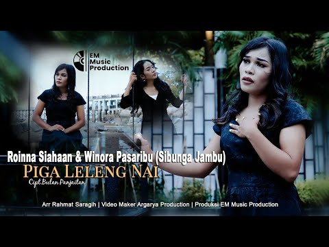 ROINNA SIAHAAN & WINORA PASARIBU (SI BUNGA JAMBU) - PIGA LELENG NAI (Official Music Video)