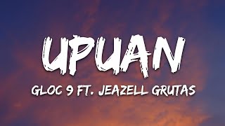 Gloc 9 - Upuan (Lyrics) ft. Jeazell Grutas