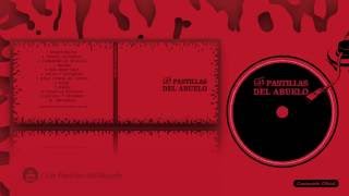 Las Pastillas del Abuelo . &quot;Las Pastillas del Abuelo&quot; . Álbum completo HD
