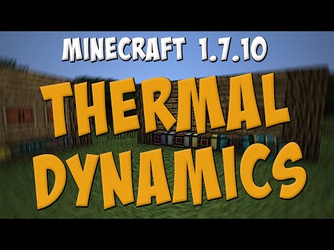 Thermal Dynamics Mod Spotlight - What's New? (Minecraft 1.7.10)