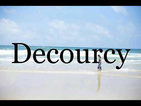 How To Pronounce Decourcy🌈🌈🌈🌈🌈🌈Pronunciation Of Decourcy